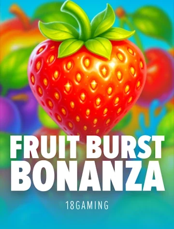 Fruit Burst Bonanza from 18 Gaming, RTP 95.7%, on Britsino online casino